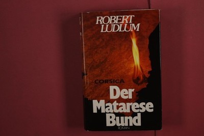 362356 Robert Ludlum DER MATARESE BUND München, Droemer Knaur HC