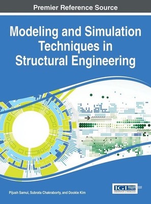 Modeling and Simulation Techniques in Structural Engineering by Pijush Samui (En
