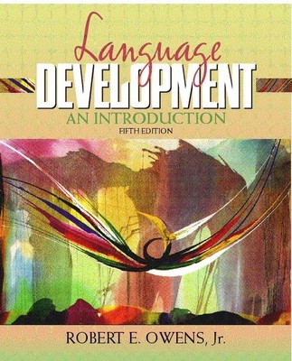 Language Development: An Introduction, Owens Jr., Rober