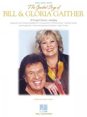 The Greatest Songs of Bill and Gloria Gaither Sheet Music Piano Vocal 000306613