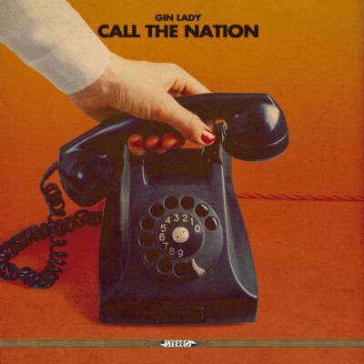 Gin Lady _ Call The Nation - CD - NEW