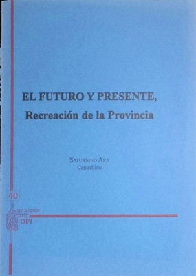 El Futuro y Presente: Recreación de la Provincia Colección OPI, 40 Ara, Saturnin
