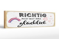 Holzschild Spruch 46X10 Cm Richtig Macht Nicht Immer GlüCklich Deko Schild