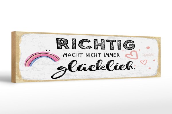 Holzschild Spruch 46X10 Cm Richtig Macht Nicht Immer GlüCklich Deko Schild-image