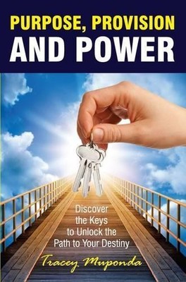 Tracey Muponda Purpose, Provision and Power (Taschenbuch) Timeless Teaching