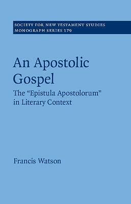 An Apostolic Gospel The 'Epistula Apostolorum' in Literary Context Watson