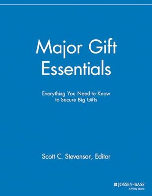 Mgr - Major Gift Essentials  Everything You Need to Know to Secure Big - X555z