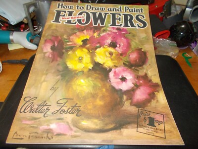 Vintage HOW TO DRAW AND PAINT FLOWERS by Walter Foster New Edition Art ...