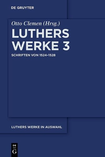 Martin Luther Schriften von 1524–1528 (Hardback)