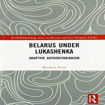 Belarus under Lukashenka Frear Matthew (Leiden University The Net