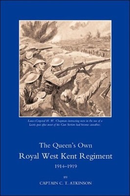 C. T. Atkinson - QUEEN OS OWN ROYAL WEST KENT REGIMENT 1914 - 1919 -  - X555z