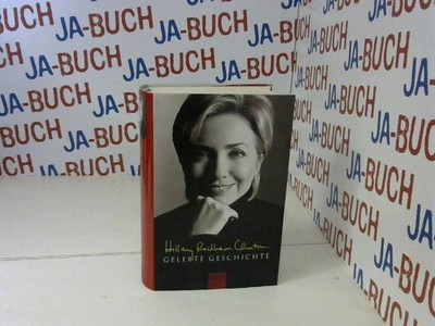 Gelebte Geschichte Clinton, Hillary Rodham: 248102