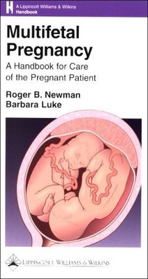 Multifetal Pregnancy: A Handbook for Care of the Pregnant Patient (LWW Handb...