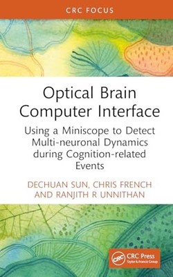 Optical Brain Computer Interface: Using a Miniscope to Detect Multi-Neuronal Dy
