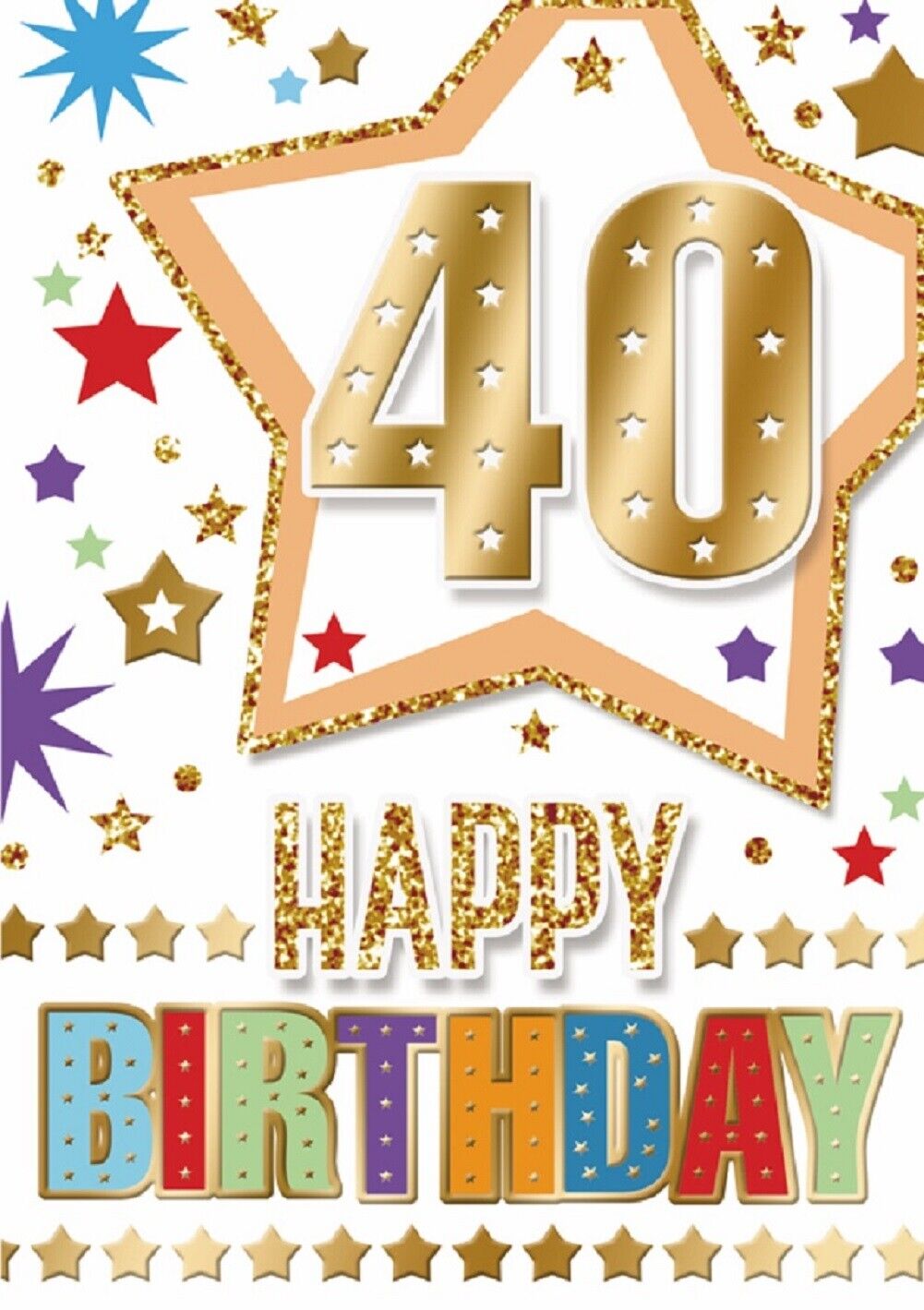 Happy 40th Birthday. Fun Star Design Card For Age 40 Male