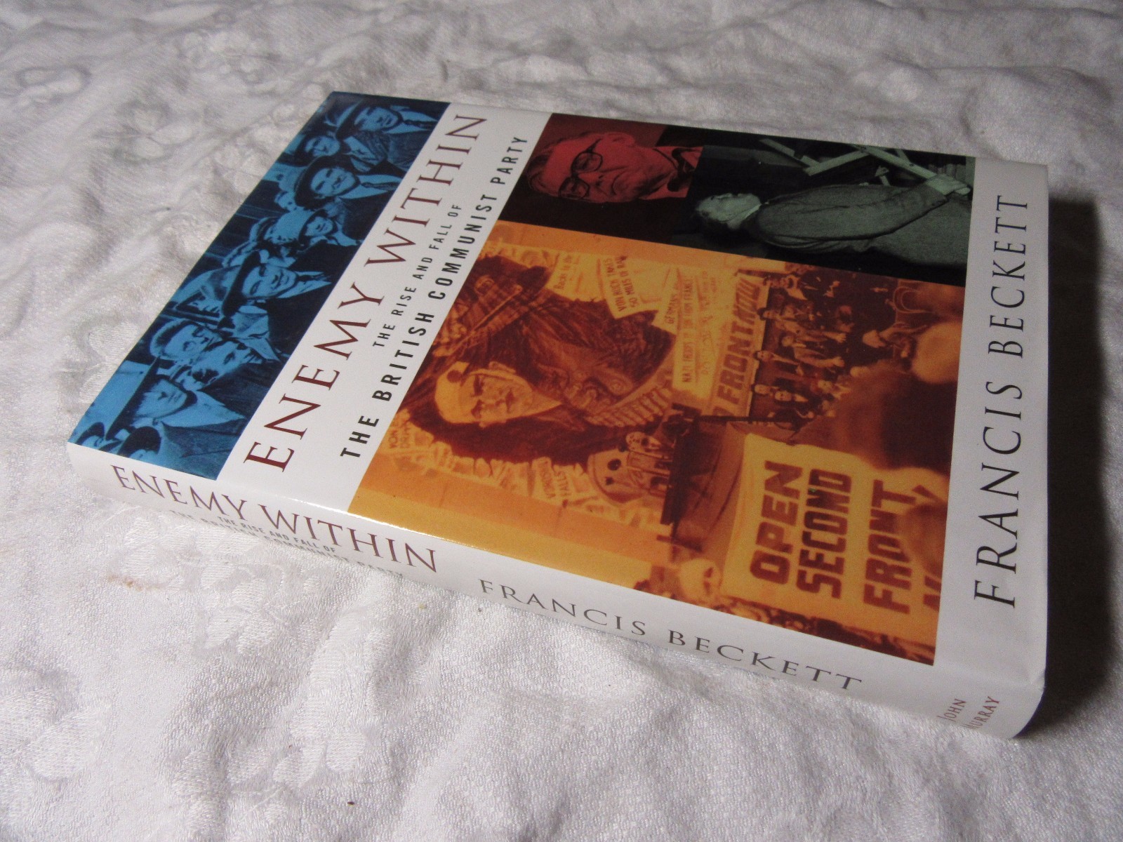 ENEMY WITHIN The Rise & Fall of The British Communist Party  Francis Beckett 1st
