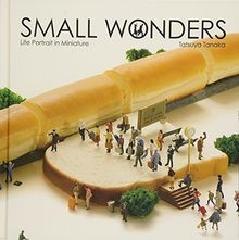 Tatsuya Tanaka : small wonders life portrait in miniatur... | Buch | Zustand gut