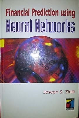 FINANCIAL PREDICTION USING NEURAL NETWORKS By Joseph S. Zirilli - Hardcover Mint