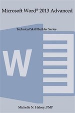 Microsoft Word 2013 Advanced by Halsey, Michelle N., Like New Used, Free ship...