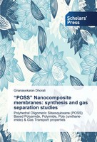 Gnanasekaran Dhorali | Poss Nanocomposite Membranes: Synthesis And Gas...