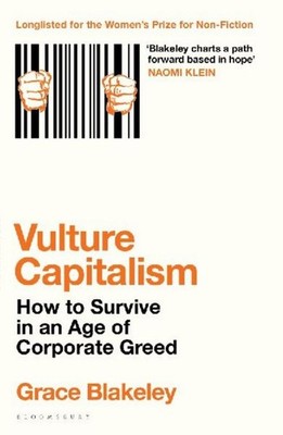 Grace Blakeley / Vulture Capitalism /  9781526638069