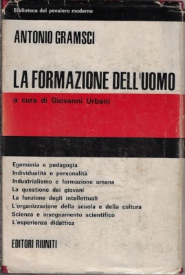 Gramsci, Antoni..DIE BILDUNG DES MENSCHEN: PÄDAGOGISCHE SCHRIFTEN