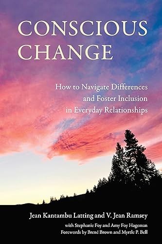Conscious Change: How to Navigate Differences a. Latting, Ramsey, Foy, Hagem>|