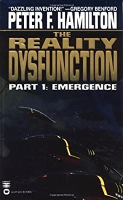 The Reality Dysfunction Pt. 1 : Emergence Peter F. Hamilton
