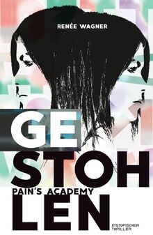 Pain s Academy 1: GESTOHLEN: Dystopischer Thriller um Üb... | Buch | Zustand gut