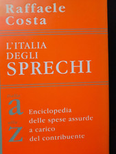 LIBRO: L'ITALIA DEGLI SPRECHI DALLA A ALLA Z