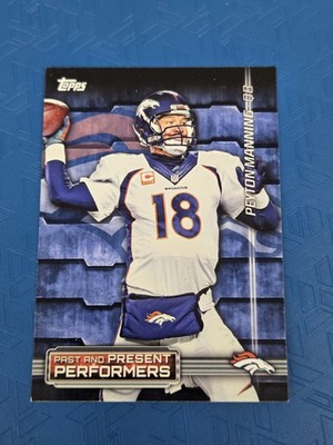2015 Topps Past Present Performers #PPP-ME P Manning / Elway FOOTBALL Card 1I