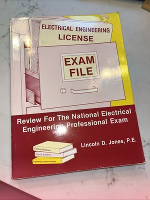 ELECTRICAL ENGINEERING LICENSE EXAM FILE  By Lincoln D. Jones 6th Ed. 1989