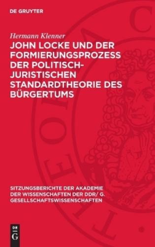 Hermann Klenner John Locke Und Der Formierungsprozess Der Politisch-J (Hardback)