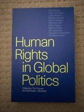 Human Rights in Global Politics by Nicholas J. Wheeler (1999, Trade Paperback)