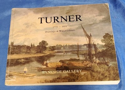 ART CATALOGUE  TURNER  1775-1851 DRAWINGS & WATERCOLOURS  BANKSIDE GALLERY  UK