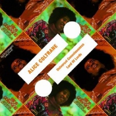 ALICE COLTRANE - UNIVERSAL CONSCIOUSNESS/LORD OF LORDS  CD NEU