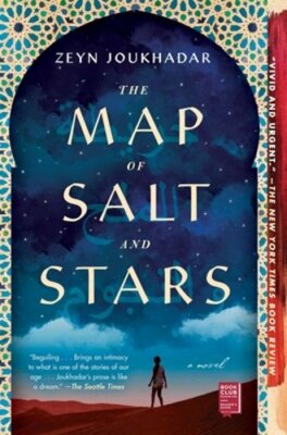 The Map of Salt and Stars by Zeyn Joukhadar: New
