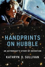 Handprints on Hubble: An Astronaut's Story of Invention (Lemelson Ce - VERY GOOD