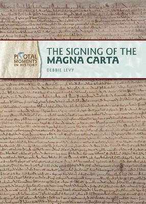 The Signing of the Magna Carta (Pivota..., Levy, Debbie