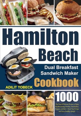 Tobeck - Hamilton Beach Dual Breakfast Sandwich Maker Cookbook  1000-D - X555z
