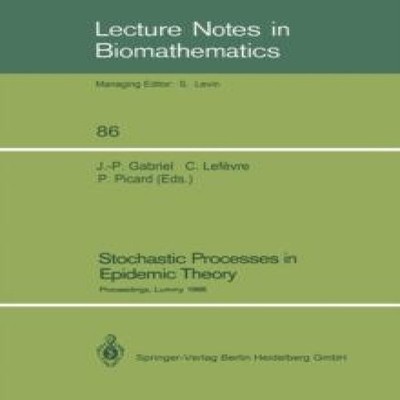 Stochastic Processes in Epidemic Theory Proceedings of a Conferen