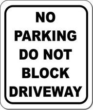 no parking do not block driveway black Metal Aluminum composite sign