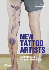 New Tattoo Artists: Illustrators and Designers Meet Tattoo - VERY GOOD