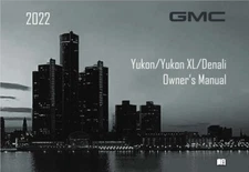 2022 GMC Yukon Yukon XL Denali Owners Manual User Guide Reference Book OEM