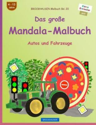 Brockhausen Malbuch Bd  20 - Das Gro?E Mandala-Malbuch: Autos Und Fahrzeuge