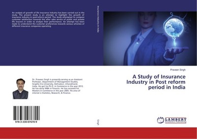 A Study of Insurance Industry in Post reform period in India Praveen Singh