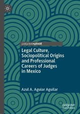 Legal Culture, Sociopolitical Origins and Professional Careers of Judges in