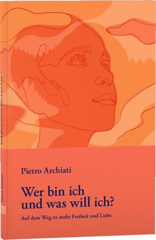 Wer bin ich und was will ich? Pietro Archiati