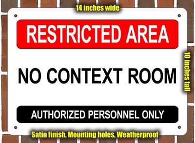 Metal Sign - NO CONTEXT ROOM - RESTRICTED AREA - 14x10