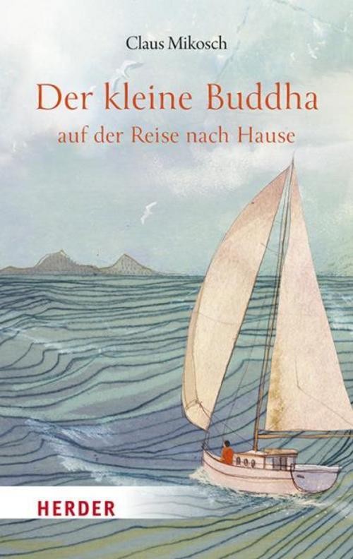 Der kleine Buddha auf der Reise nach Hause Claus Mikosch